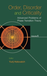 Enlarge image Cover: Order, Disorder And Criticality: Advanced Problems Of Phase Transition Theory - Volume 6 - World Scientific Publishing Co Pte Ltd