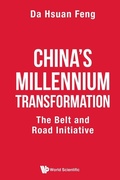 Cover: China's Millennium Transformation: The Belt And Road Initiative - World Scientific Publishing Co Pte Ltd