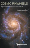 Cover: Cosmic Pinwheels: Spiral Galaxies And The Universe - World Scientific Publishing Co Pte Ltd
