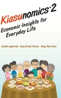 Cover: Kiasunomics 2: Economic Insights For Everyday Life - World Scientific Publishing Co Pte Ltd
