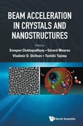 Cover: Beam Acceleration In Crystals And Nanostructures - Proceedings Of The Workshop - World Scientific Publishing Co Pte Ltd
