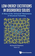 Cover: Low-energy Excitations In Disordered Solids: A Story Of The 'Universal' Phenomena Of Structural Tunneling - World Scientific Publishing Co Pte Ltd