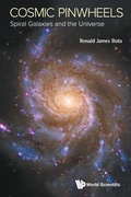 Cover: Cosmic Pinwheels: Spiral Galaxies And The Universe - World Scientific Publishing Co Pte Ltd