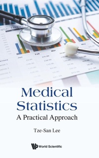 Enlarge image Cover: Medical Statistics: A Practical Approach - World Scientific Publishing Co Pte Ltd