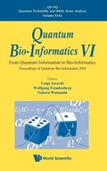 Cover: Quantum Bio-informatics Vi: From Quantum Information To Bio-informatics - Proceedings Of Quantum Bio-informatics 2014 - World Scientific Publishing Co Pte Ltd