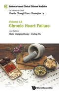 Cover: Evidence-based Clinical Chinese Medicine - Volume 15: Chronic Heart Failure - World Scientific Publishing Co Pte Ltd
