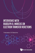 Cover: Interviews With Rudolph A. Marcus On Electron Transfer Reactions - World Scientific Publishing Co Pte Ltd