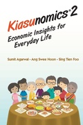 Cover: Kiasunomics 2: Economic Insights For Everyday Life - World Scientific Publishing Co Pte Ltd