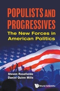 Cover: Populists And Progressives: The New Forces In American Politics - World Scientific Publishing Co Pte Ltd