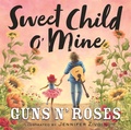 Cover: Sweet Child o' Mine - Little, Brown Young Readers