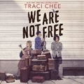 Cover: We Are Not Free - HarperAudio