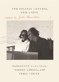 Cover: The Dolphin Letters, 1970-1979 - Farrar, Straus & Giroux Inc