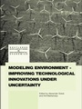 Cover: Modeling Environment-Improving Technological Innovations under Uncertainty - Routledge