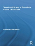 Cover: Travel and Drugs in Twentieth-Century Literature - Routledge