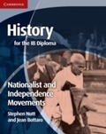 Cover: History for the IB Diploma: Nationalist and Independence Movements - Cambridge University Press