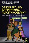 Cover: Gender Futurity, Intersectional Autoethnography - Routledge