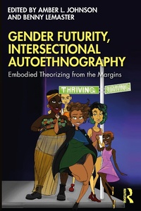Enlarge image Cover: Gender Futurity, Intersectional Autoethnography - Routledge