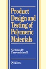 Cover: Product Design and Testing of Polymeric Materials - CRC Press