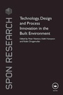 Cover: Technology, Design and Process Innovation in the Built Environment - Spon Press