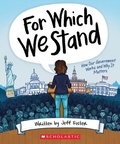 Cover: For Which We Stand: How Our Government Works and Why It Matters - Scholastic Inc.