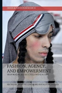 Abbildung von: Fashion, Agency, and Empowerment - Bloomsbury Visual Arts