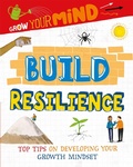 Cover: Grow Your Mind: Build Resilience - Franklin Watts Ltd