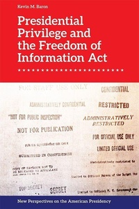 Abbildung von: Presidential Privilege and the Freedom of Information Act - Edinburgh University Press