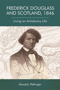 Abbildung von: Frederick Douglass and Scotland, 1846 - Edinburgh University Press