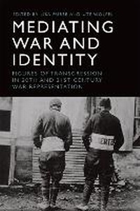 Abbildung von: Mediating War and Identity - Edinburgh University Press