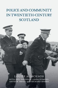 Abbildung von: Police and Community in Twentieth-Century Scotland - Edinburgh University Press