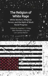Enlarge image Cover: The Religion of White Rage - Edinburgh University Press