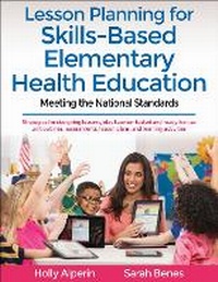 Abbildung von: Lesson Planning for Skills-Based Elementary Health Education - Human Kinetics