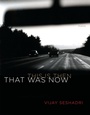 Cover: That Was Now, This Is Then - Graywolf Press,U.S.