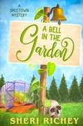 Cover: A Bell in the Garden - Sheri Richey