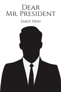 Enlarge image Cover: Dear Mr. President - Austin Macauley Publishers LLC