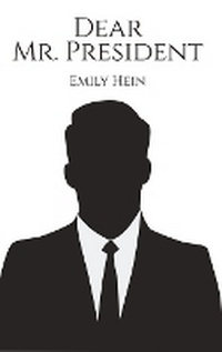 Enlarge image Cover: Dear Mr. President - Austin Macauley Publishers LLC