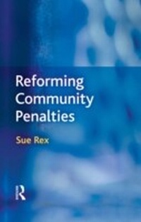 Enlarge image Cover: Reforming Community Penalties - Willan Publishing