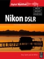 Cover: Nikon DSLR: The Ultimate Photographer's Guide - Routledge