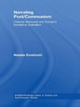 Cover: Narrating Post/Communism - Routledge