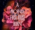 Cover: A Phoenix First Must Burn - Dreamscape Media