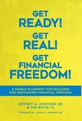 Cover: Get Ready! Get Real! Get Financial Freedom! - Opes Publishing LLC