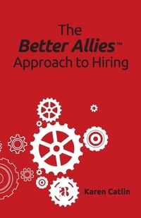 Enlarge image Cover: The Better Allies Approach to Hiring - Better Allies Press