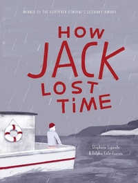 Enlarge image Cover: How Jack Lost Time - Greystone Books,Canada