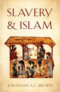 Abbildung von: Slavery and Islam - Oneworld Academic