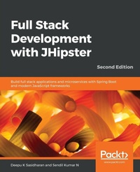 Enlarge image Cover: Full Stack Development with JHipster - Packt Publishing