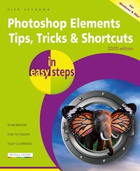 Abbildung von: Photoshop Elements Tips, Tricks & Shortcuts in easy steps - In Easy Steps Limited