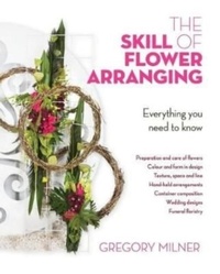 Abbildung von: The Skill of Flower Arranging - Woodslane Pty Ltd