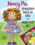 Cover: Honey Pie Amigurumi Dress Up Doll - LINDALOO ENTERPRISES
