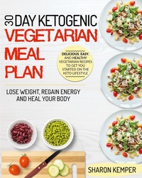 Abbildung von: 30 Day Ketogenic Vegetarian Meal Plan - Fighting Dreams Productions INC