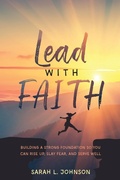 Cover: Lead with FAITH - Courageous Heart Press